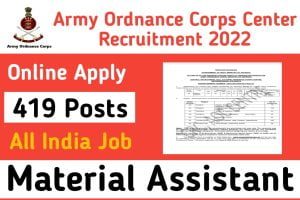 Army Ordnance Corps AOC Material Assistant MA Recruitment 2022 Apply Online for 419 Post