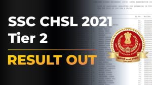 SSC Combined Higher Secondary Level CHSL Recruitment 2021 Tier II Exam Results