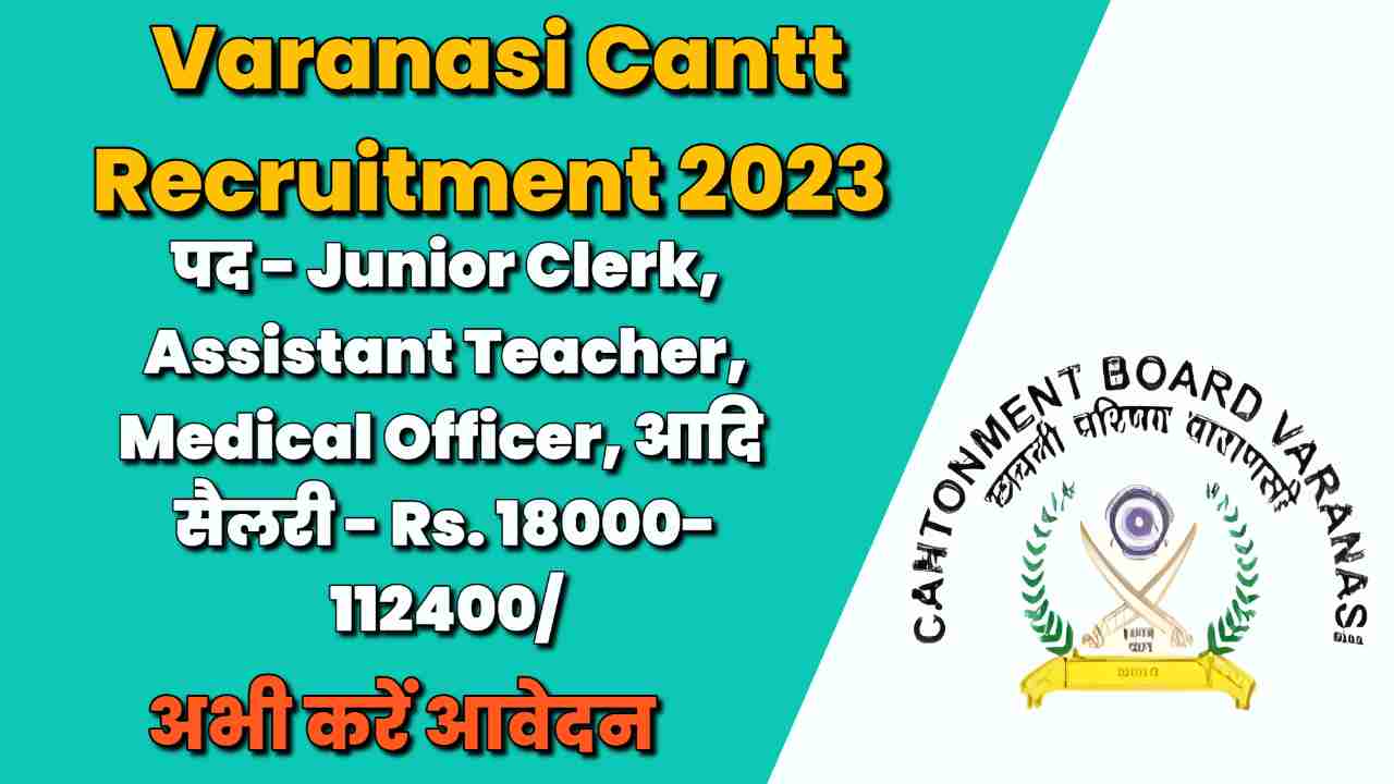 Uttar Pradesh Varanasi Cantonment Board (VCB) Varanasi Cantonment Board Various Post Recruitment 2022