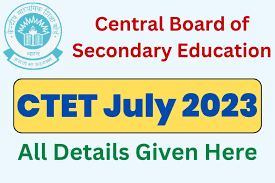 CBSE CTET July 2023 Online Form | केंद्रीय शिक्षक पात्रता परीक्षा सीटीईटी ऑनलाइन फॉर्म 2023