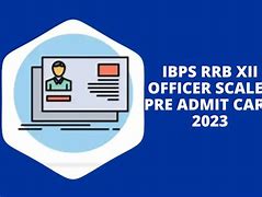 IBPS RRB XII Recruitment 2023 Result Admit Card